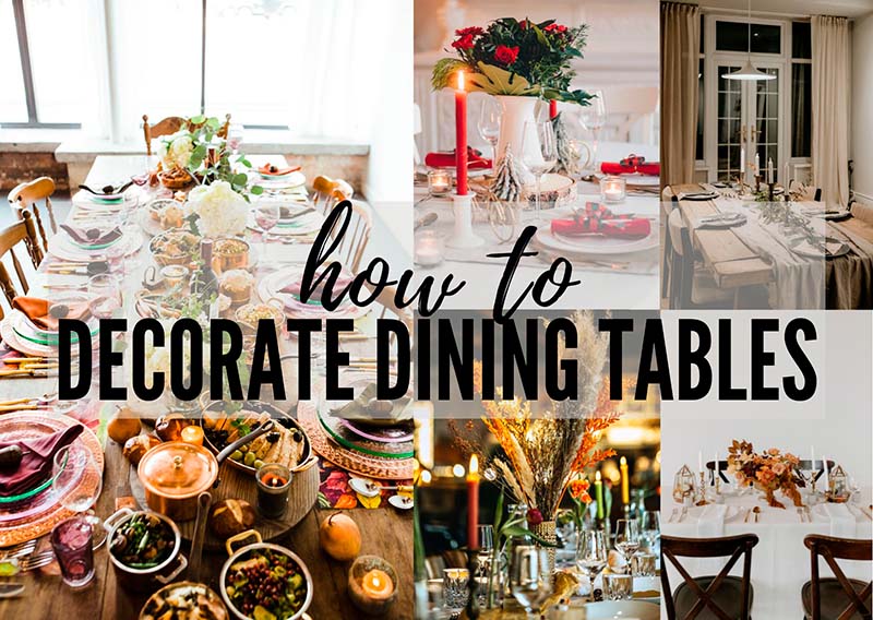 How To Decorate Dining Tables