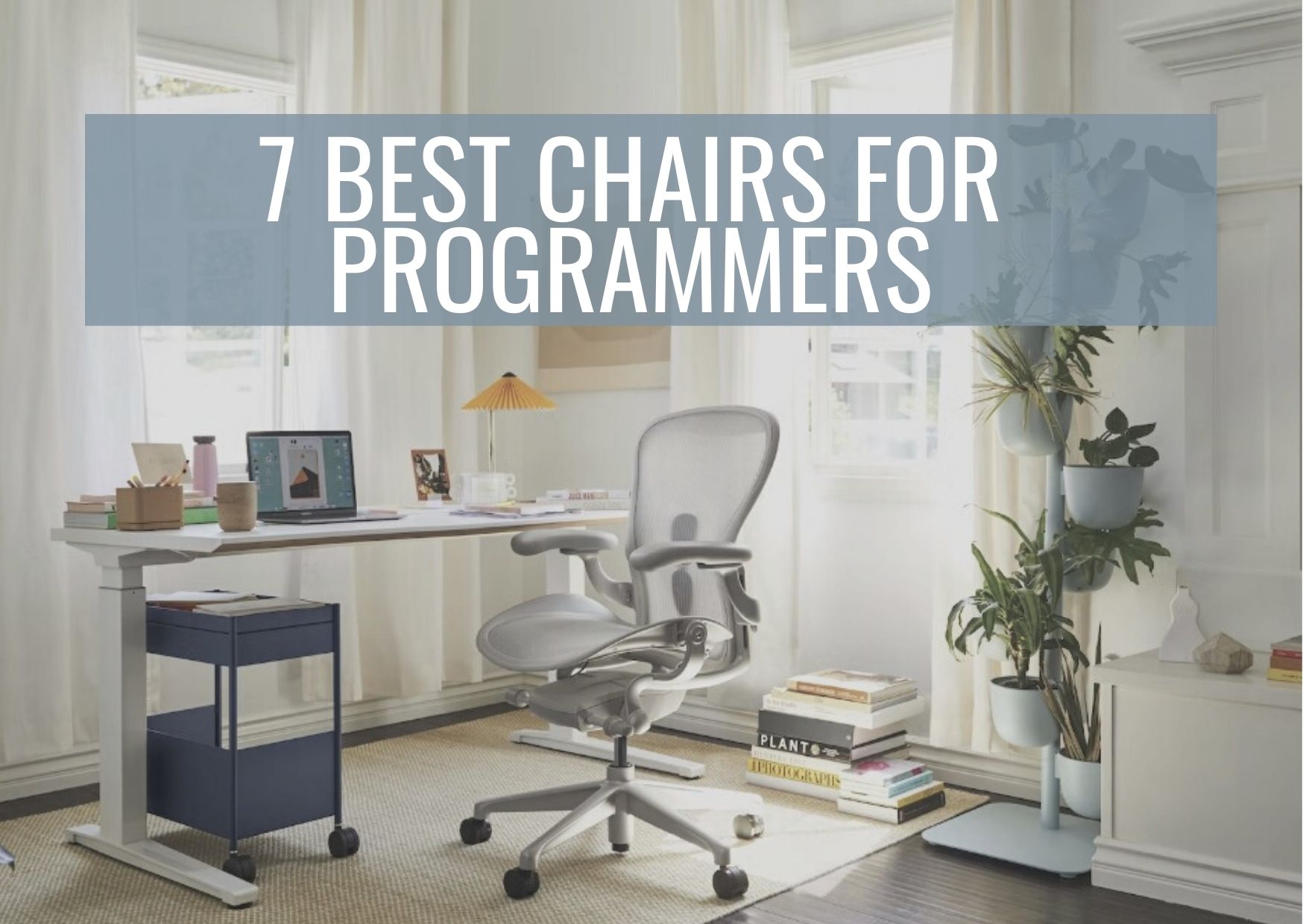 7 Best Chairs For Programmers in 2022 Picks For Every Budget