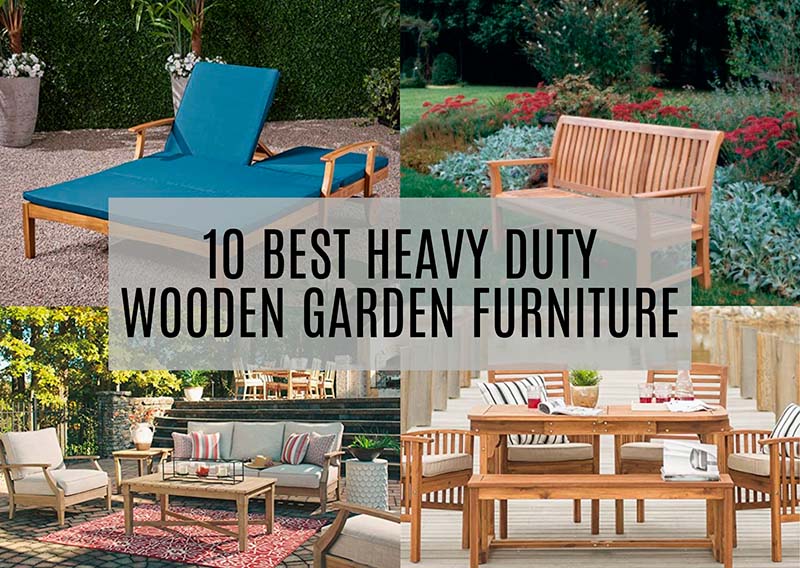 10 Best Heavy Duty Wooden Garden Furniture (2022) Image
