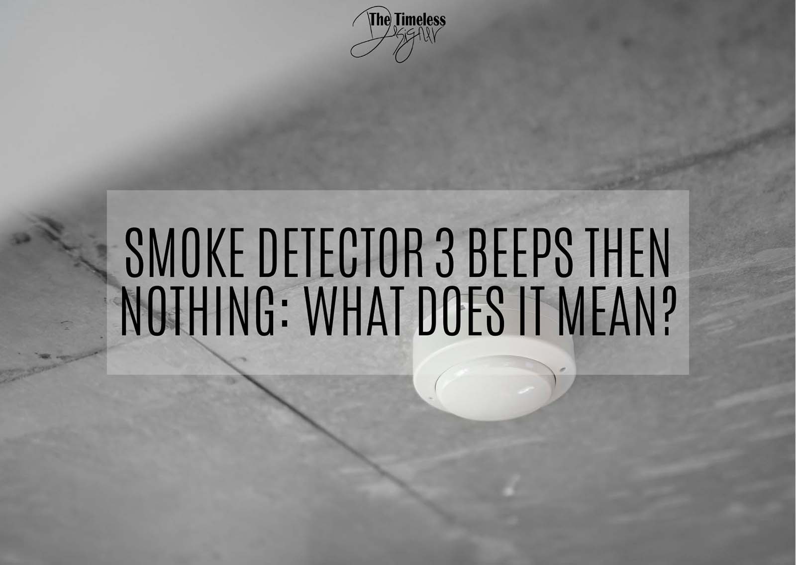Smoke Detector 3 Beeps Then Nothing What Does It Mean Image