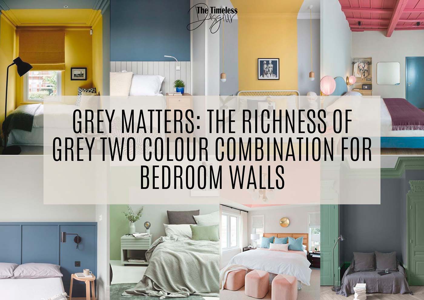 Grey Matters The Richness of Grey Two Colour Combination For Bedroom Walls Image