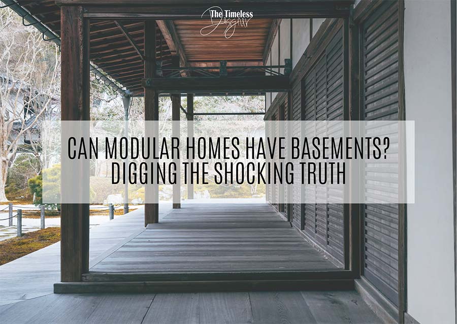Can Modular Homes Have Basements Digging the Shocking Truth Image